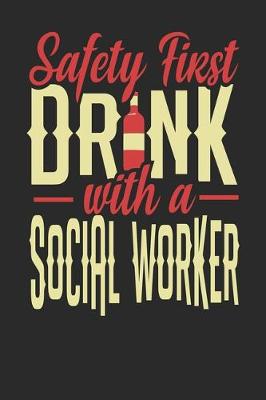 Book cover for Safety First Drink With A Social Worker