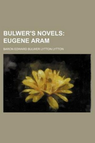 Cover of Bulwer's Novels; Eugene Aram