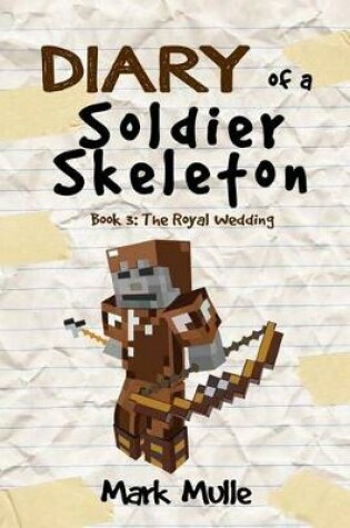 Cover of Diary of a Soldier Skeleton (Book 3)