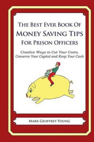 Cover of The Best Ever Book of Money Saving Tips for Prison Officers