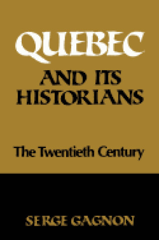 Cover of Quebec and Its Historians