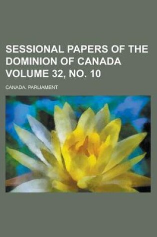 Cover of Sessional Papers of the Dominion of Canada Volume 32, No. 10