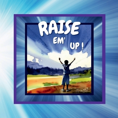 Book cover for Raise Em' Up!