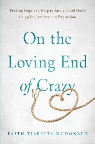 Cover of On the Loving End of Crazy