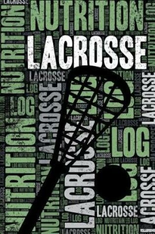 Cover of Lacrosse Nutrition Log and Diary