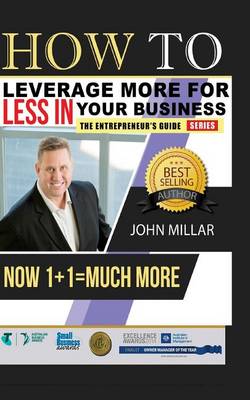 Book cover for How To Leverage More For Less In Your Business