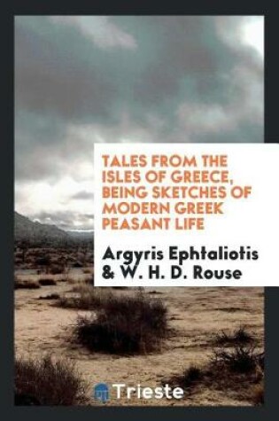Cover of Tales from the Isles of Greece, Being Sketches of Modern Greek Peasant Life