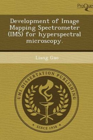 Cover of Development of Image Mapping Spectrometer (IMS) for Hyperspectral Microscopy