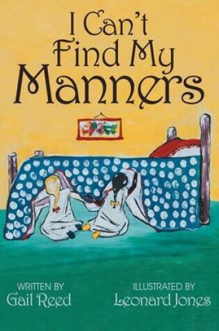 Cover of I Can't Find My Manners