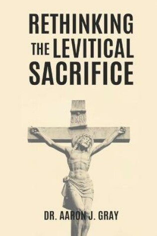 Cover of Rethinking The Levitical Sacrifices