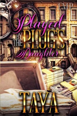 Book cover for Played by the Plug's Daughter