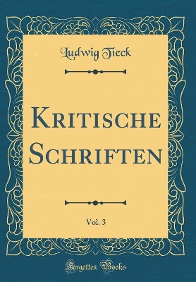 Book cover for Kritische Schriften, Vol. 3 (Classic Reprint)