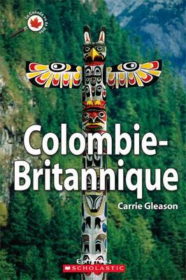 Book cover for Le Canada Vu de Pres: Colombie-Britannique
