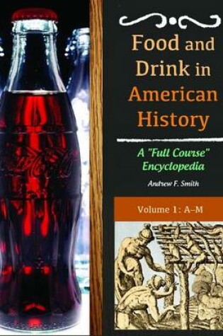 Cover of Food and Drink in American History [3 volumes]