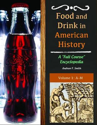 Book cover for Food and Drink in American History [3 volumes]