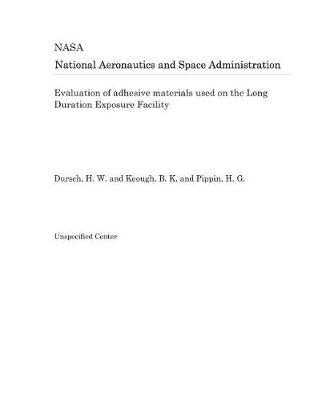 Book cover for Evaluation of Adhesive Materials Used on the Long Duration Exposure Facility