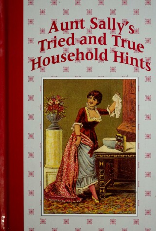 Book cover for Aunt Sally's Tried & True Househol#