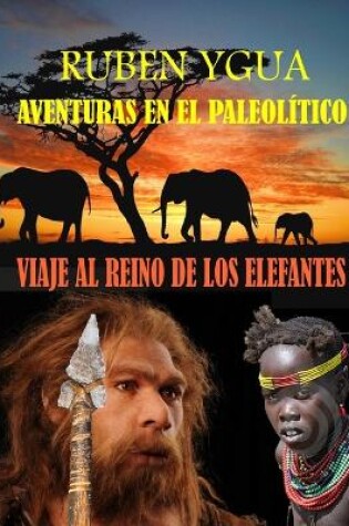 Cover of Viaje Al Reino de Los Elefantes