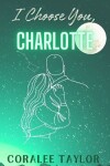 Book cover for I Choose You, Charlotte