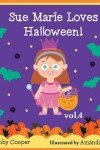 Book cover for Sue Marie Loves Halloween