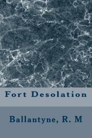 Cover of Fort Desolation