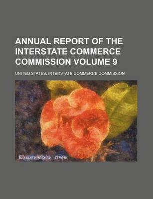 Book cover for Annual Report of the Interstate Commerce Commission Volume 9