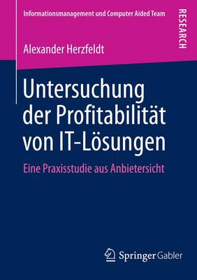 Cover of Untersuchung Der Profitabilit T Von It-L Sungen; Eine Praxisstudie Aus Anbietersicht