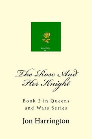 Cover of The Rose And Her Knight