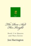 Book cover for The Rose And Her Knight