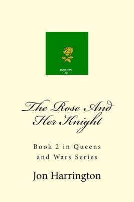 Book cover for The Rose And Her Knight