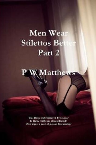 Cover of Men Wear Stilettos Better Part 2