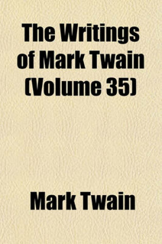 Cover of The Writings of Mark Twain (Volume 35)