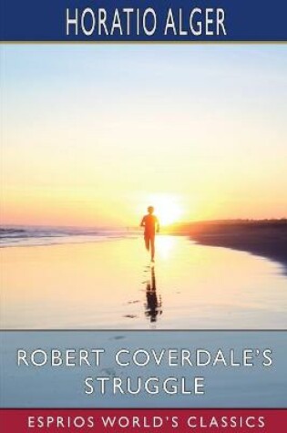 Cover of Robert Coverdale's Struggle (Esprios Classics)