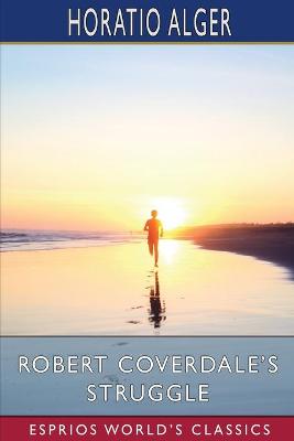 Book cover for Robert Coverdale's Struggle (Esprios Classics)