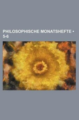 Cover of Philosophische Monatshefte (5-6)