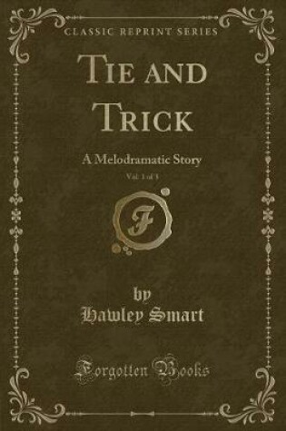 Cover of Tie and Trick, Vol. 1 of 3