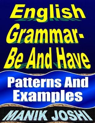 Book cover for English Grammar- Be and Have: Patterns and Examples