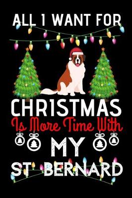 Book cover for All i want for Christmas is more time with my St Bernard