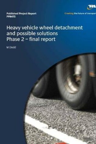 Cover of Heavy vehicle wheel detachment and possible solutions