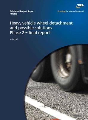 Cover of Heavy vehicle wheel detachment and possible solutions