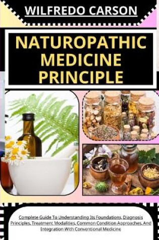 Cover of Naturopathic Medicine Principle