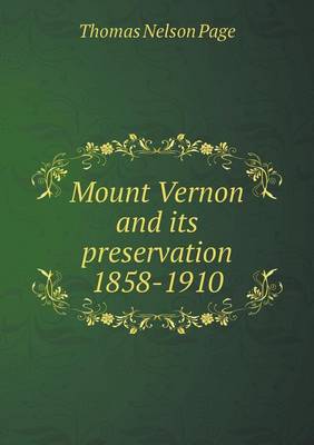 Book cover for Mount Vernon and its preservation 1858-1910