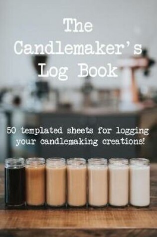 Cover of The Candlemarker's Log Book