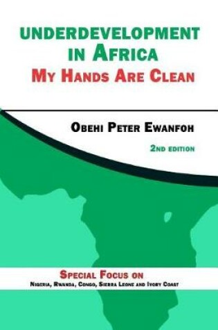 Cover of Underdevelopment in Africa - My Hands Are Clean (2nd Edition)