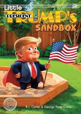 Book cover for Little President Trump's Sandbox (softcover)