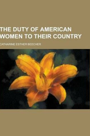 Cover of The Duty of American Women to Their Country