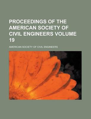 Book cover for Proceedings of the American Society of Civil Engineers Volume 19