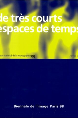 Cover of De Tres Courts Espaces de Temps