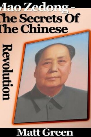 Cover of Mao Zedong - The Secrets of the Chinese Revolution
