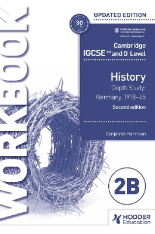 Cover of Cambridge IGCSE and O Level History Workbook 2B - Depth study: Germany, 1918–45 2nd Edition